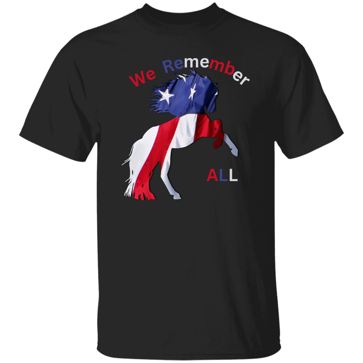 We Remember All Memorial Day T-Shirt For Men or Women