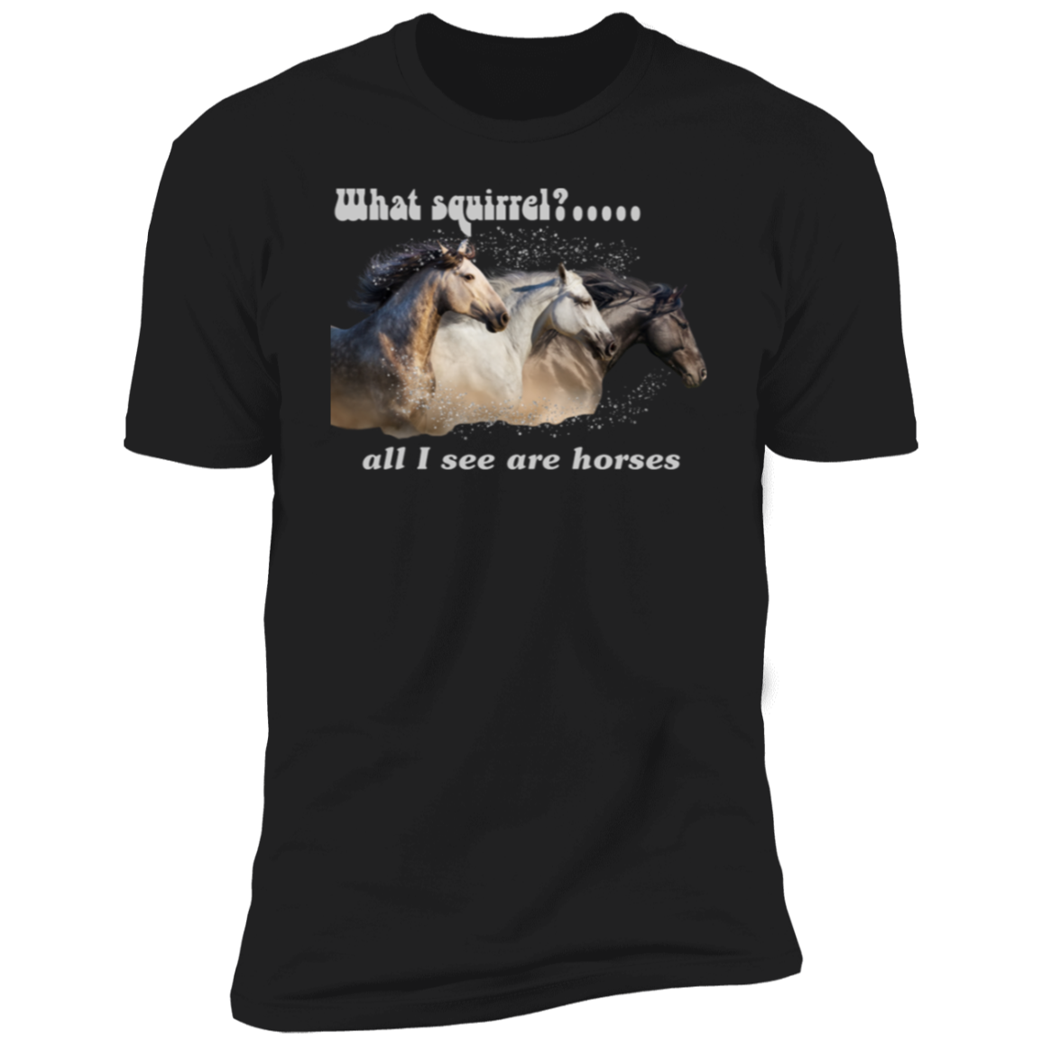 What Squirrel? Funny T-Shirt Unisex