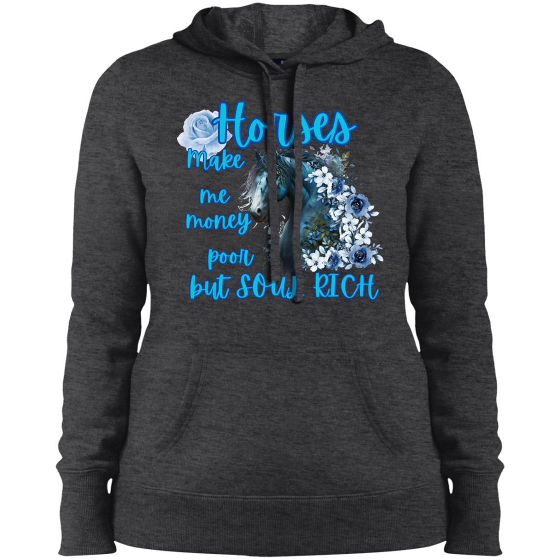 Horses Make Me Money Poor But Soul Rich Hoodie