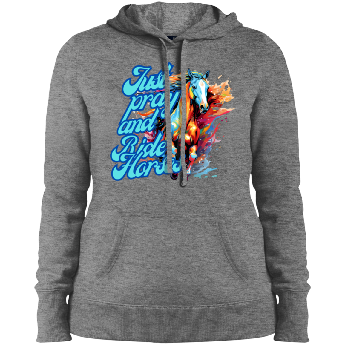 Just Pray and Ride Horses Hoodie For Horse Lovers