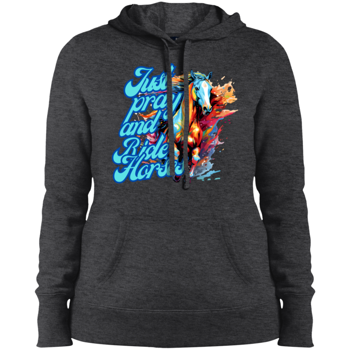 Just Pray and Ride Horses Hoodie For Horse Lovers