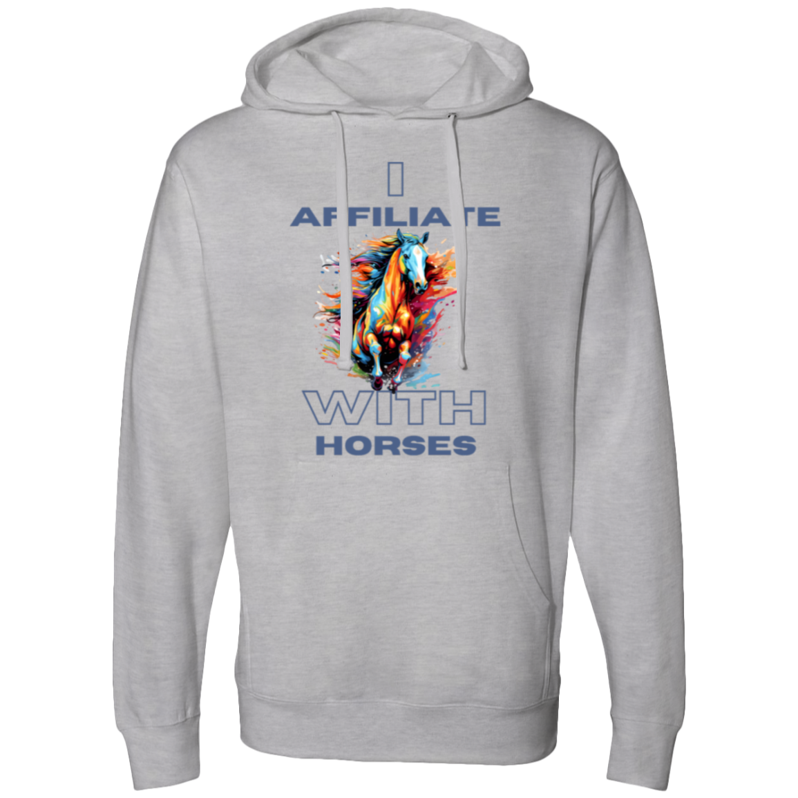 I Affiliate With Horses Hoodie Splash