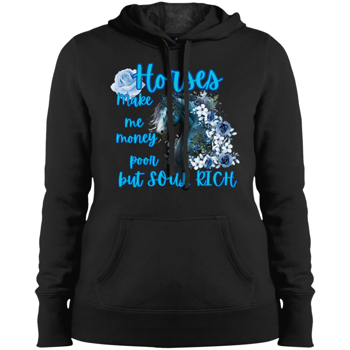 Horses Make Me Money Poor But Soul Rich Hoodie