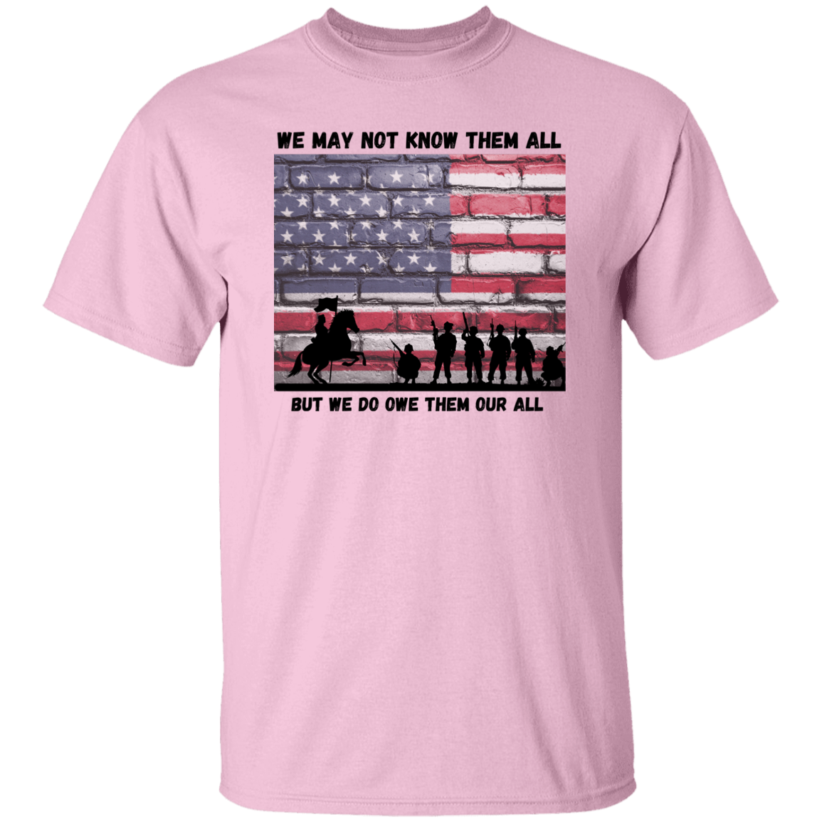 We May Not Know Them All But We Do Owe Them Our All Men's Women's T-Shirt Memorial Day