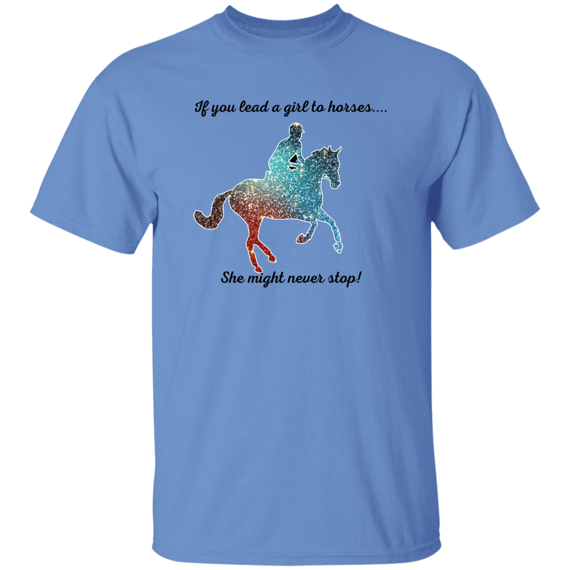 If You Lead A Girl To Horses.... Horse Lover T-Shirt Unisex