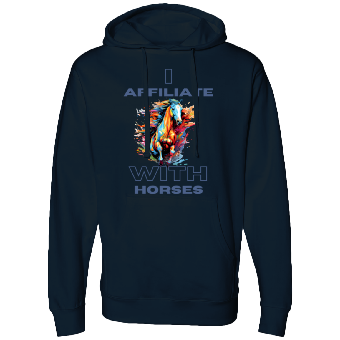 I Affiliate With Horses Hoodie Splash