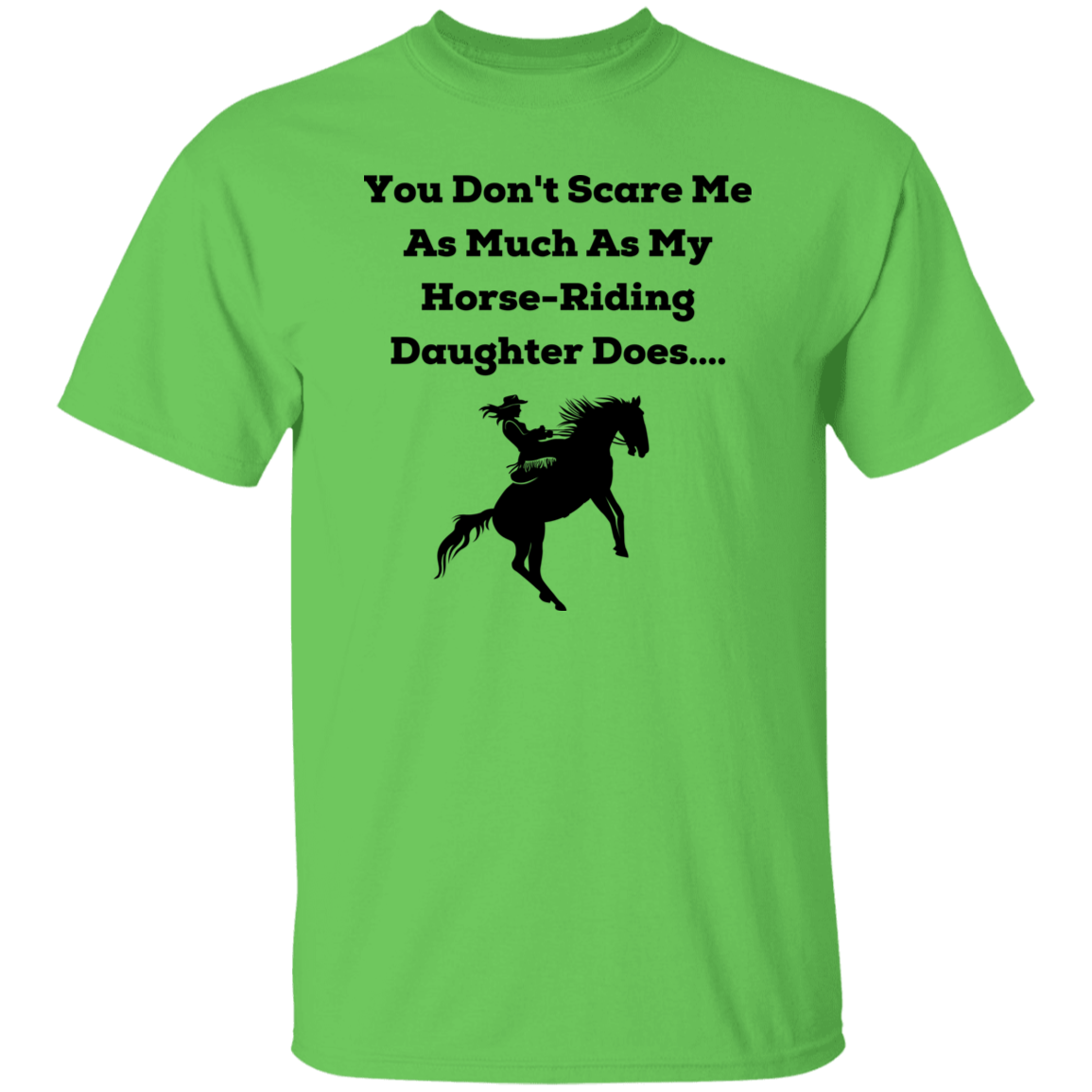 You Don't Scare Me T-Shirt Unisex