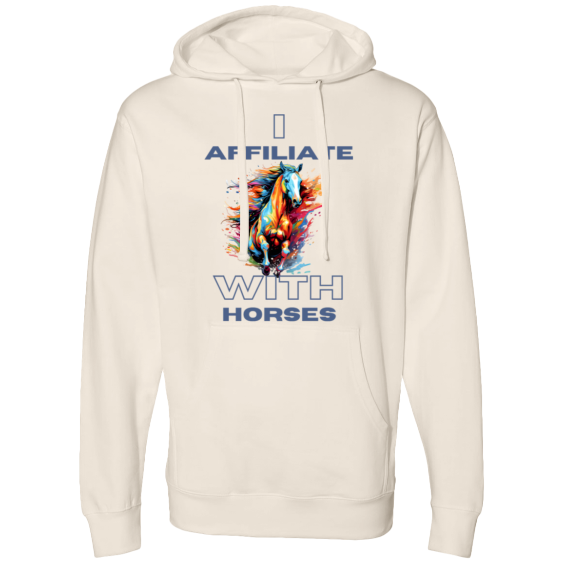 I Affiliate With Horses Hoodie Splash