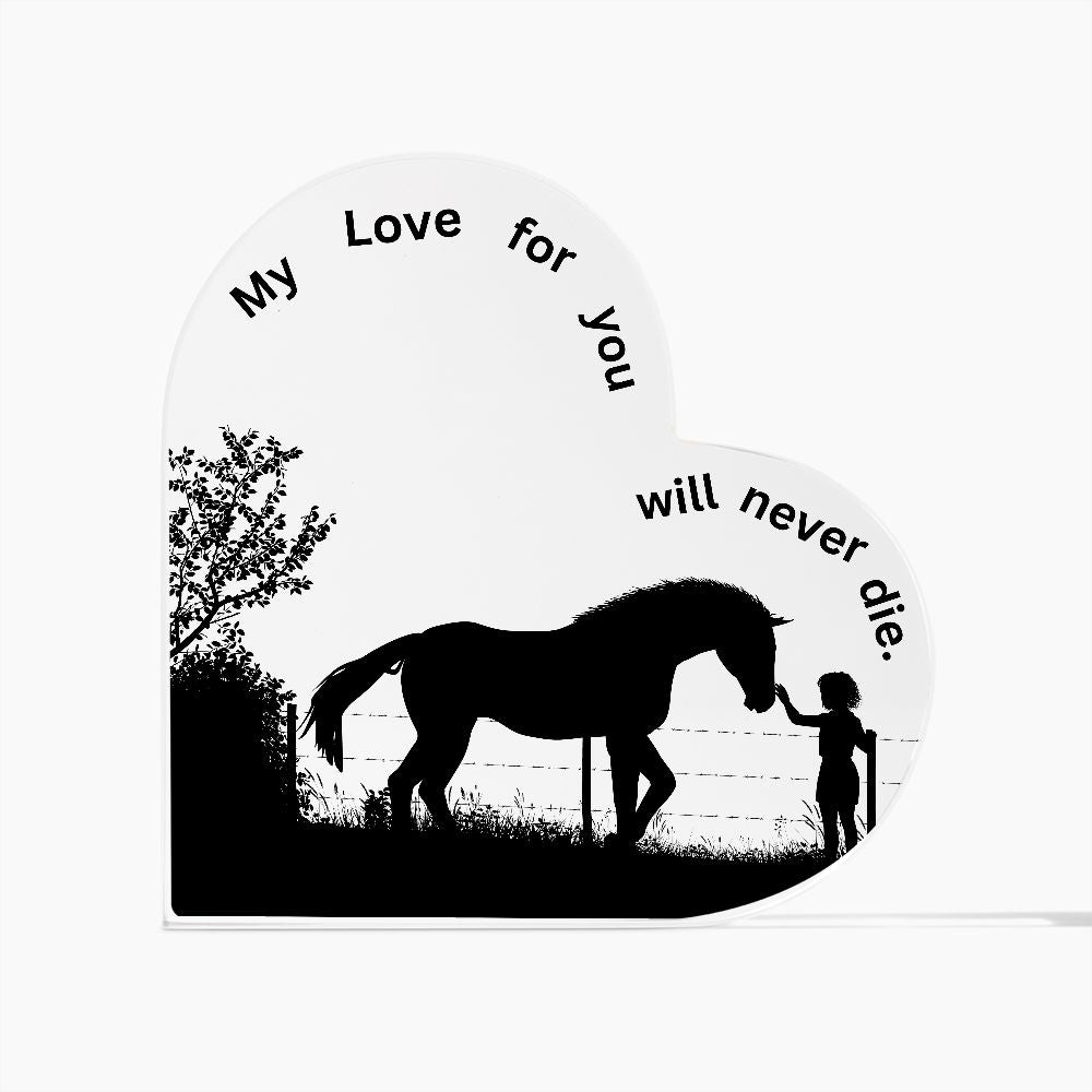 Horse Lover Acrylic Lighted Display Message, My Love For You Will Never Die