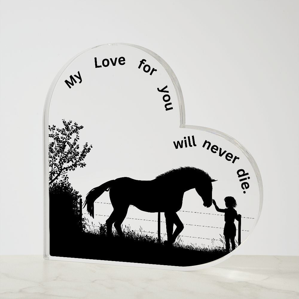 Horse Lover Acrylic Lighted Display Message, My Love For You Will Never Die