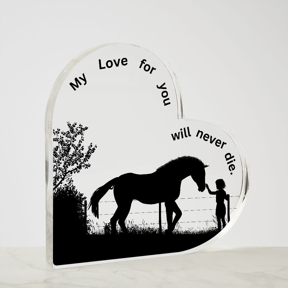 Horse Lover Acrylic Lighted Display Message, My Love For You Will Never Die