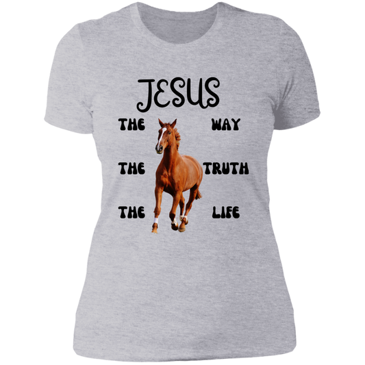 Jesus The Way The Truth The Life TShirt Ladies Boyfriend - MyAllOutHorses