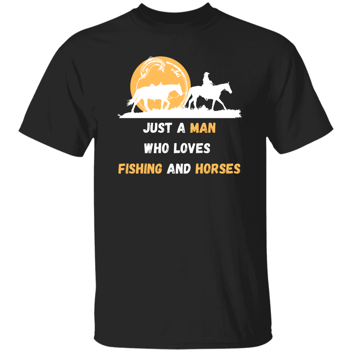 (SELLING FAST!) T-Shirt For Men Who Love Fishing and Horses - MyAllOutHorses