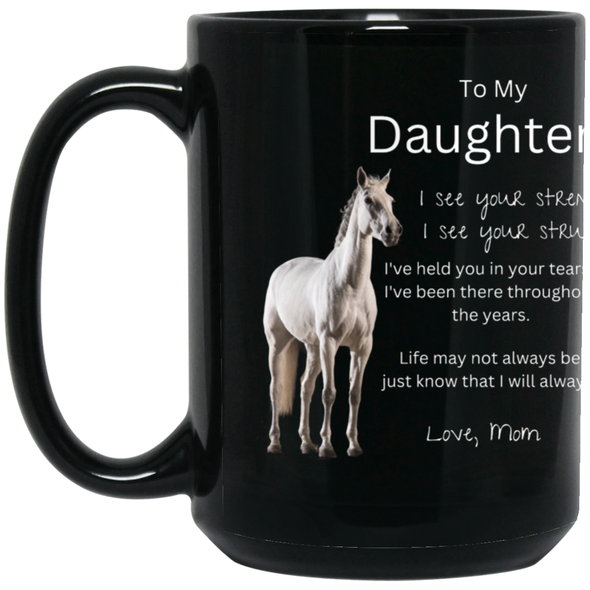 I See Your Strength Daughter Mug - MyAllOutHorses