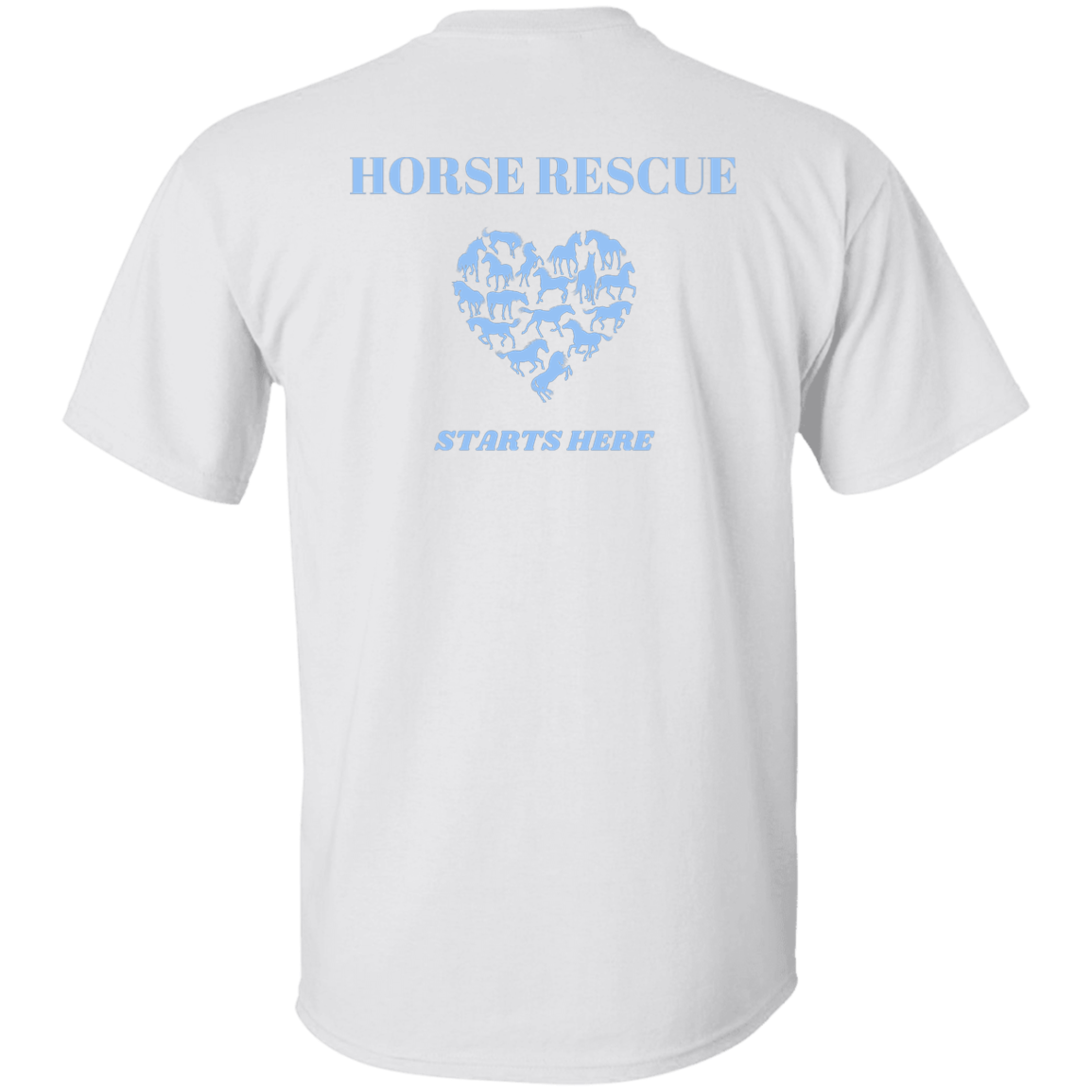 Horse Rescue Starts Here T-Shirt For Anyone Who Supports Horses - MyAllOutHorses