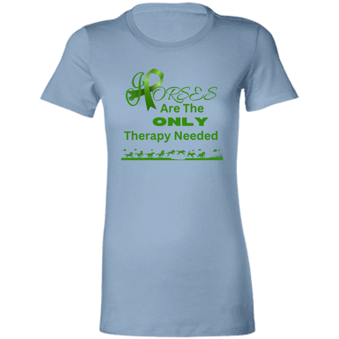 Horses Are The Only Therapy Needed Ladies T-Shirt for Cerebral Palsy Awareness Month - MyAllOutHorses