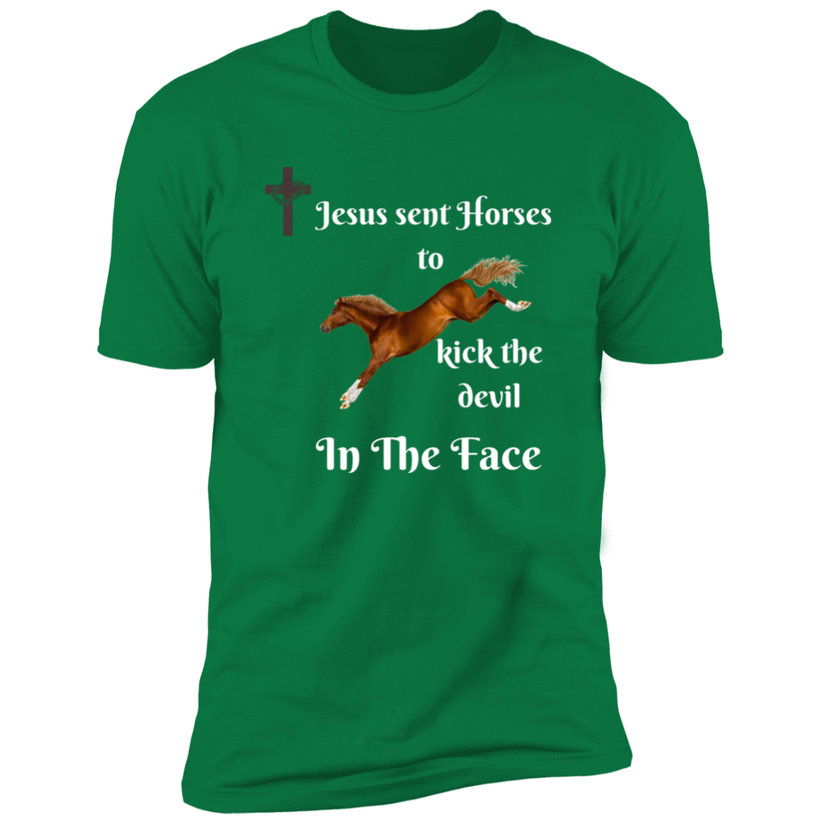 Jesus Sent Horses to Kick the Devil in the Face Men's T-shirt - MyAllOutHorses