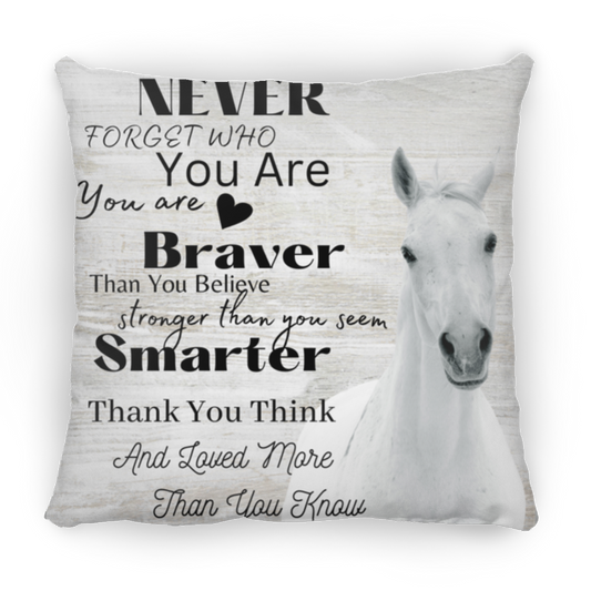 Never Forget Who You Are Horse Pillow Large, Decor, Black and White, Grey Back - MyAllOutHorses