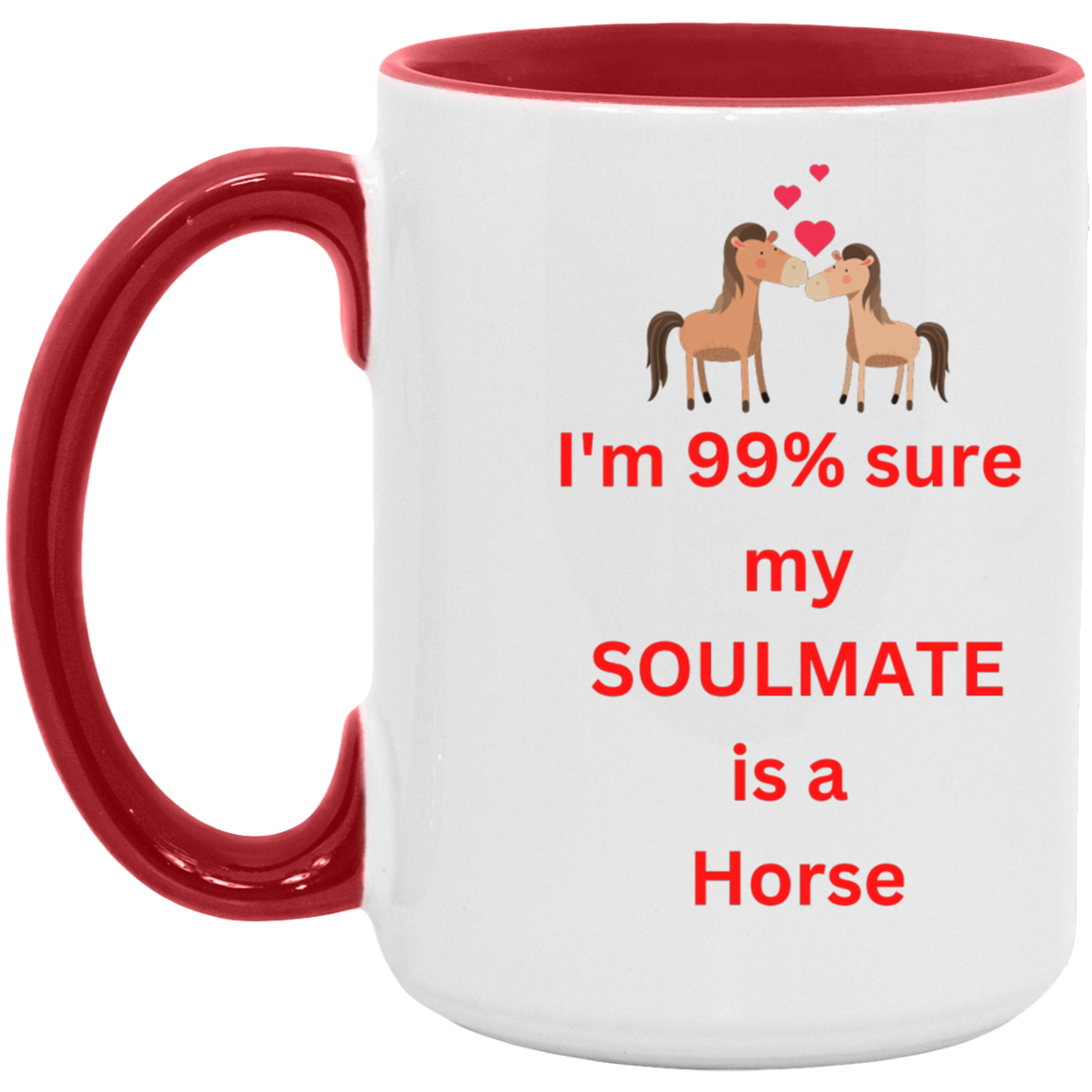 My Soulmate is a Horse Mug - MyAllOutHorses