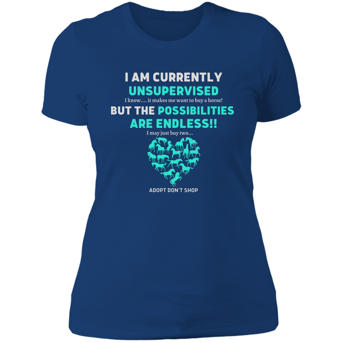 Unsupervised T-Shirt, Funny, Gag, Birthday, Christmas, Best Friend's Day  Gift For Her - MyAllOutHorses