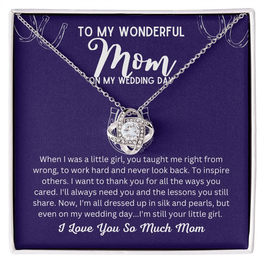 To My Mom On My Wedding Day | Love Knot Necklace Gift For The Mom In Your Life - MyAllOutHorses