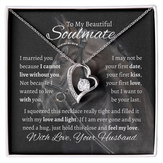 My Beautiful Soulmate Forever Love Necklace for Wife or Soulmate| Valentine Gift Idea - MyAllOutHorses